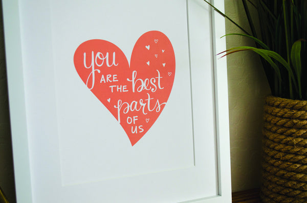 Best Parts of Us Art Print