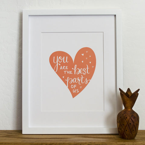 Best Parts of Us Art Print