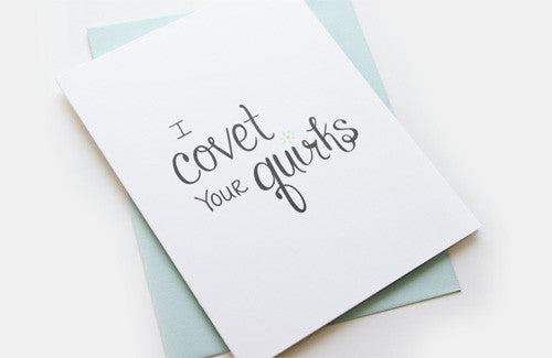 Covet Your Quirks Greeting Card