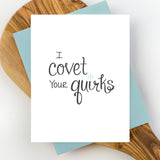 Covet Your Quirks Greeting Card