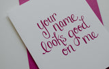 Your Name Looks Good On Me Wedding Card