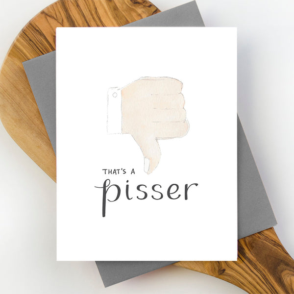 That's a Pisser Greeting Card