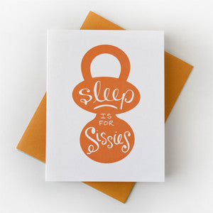 Sleep is for Sissies Card