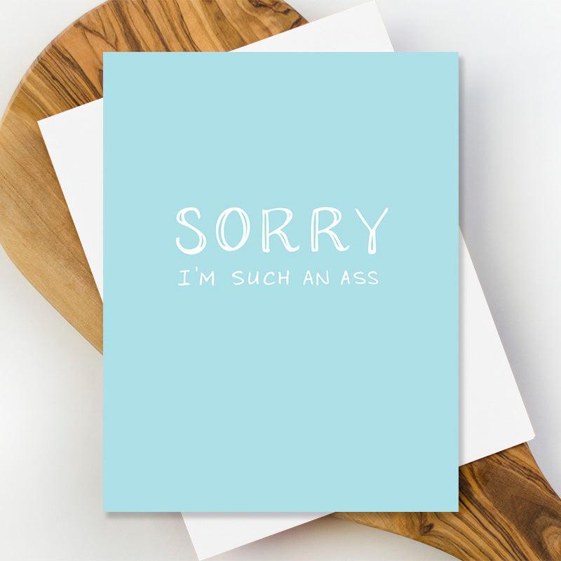 Sorry I'm Such an Ass Greeting Card