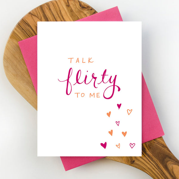 Talk Flirty to Me Greeting Card